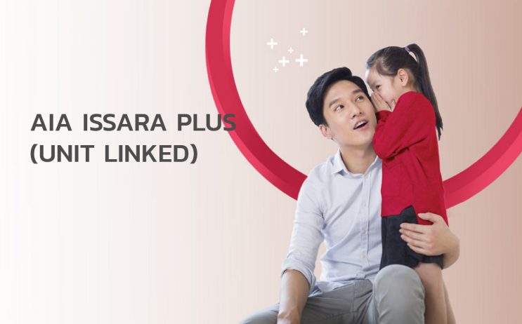 AIA ISSARA PLUS (UNIT LINKED)-100